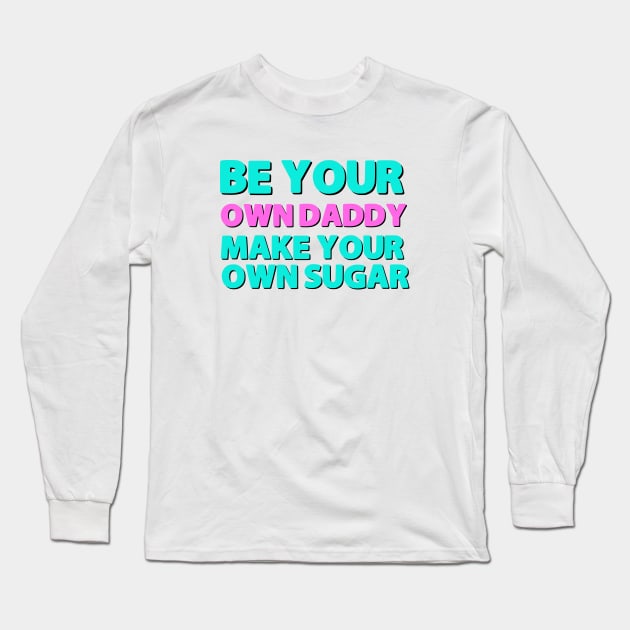 Motivational saying for girl boss Long Sleeve T-Shirt by Luckymoney8888